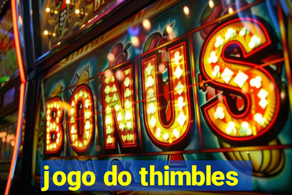 jogo do thimbles